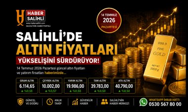 Salihli’de Altın Fiyatları Yükselişini Sürdürüyor: Yatırımcıların Gözü Güvenli Limanda