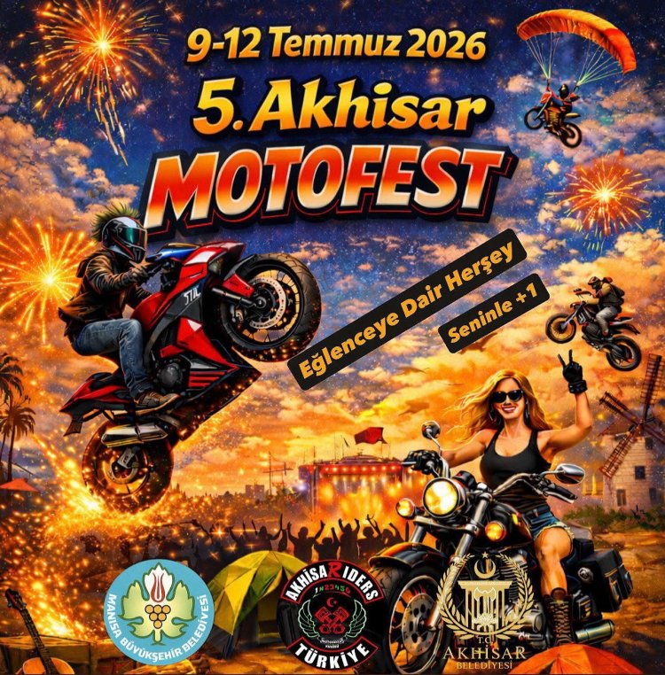Motor Tutkunları Akhisar Motofest'te Buluşuyor: 4 Gün Boyunca Eğlence ve Adrenalin Bir Arada