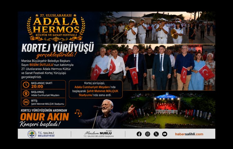 Adala Hermos Festivali Kortej Yürüyüşü Coşkuyla Gerçekleştirildi, Onur Akın Sahne Aldı