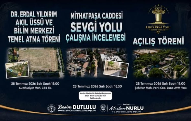 Salihli’de Bilim Merkezi Temeli Atılacak, Sevgi Yolu İncelenecek ve Lidya Kral Yolu Tesisleri Açılacak